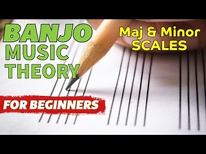 Beginner Banjo music theory | Banjo major and minor scales