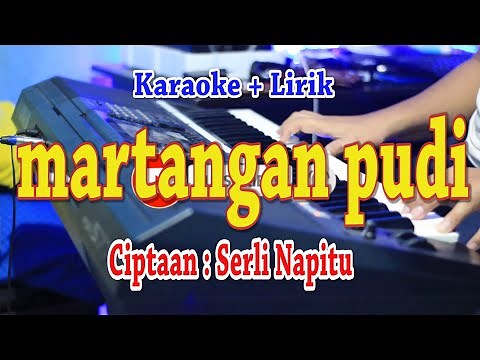MARTANGAN PUDI [KARAOKE] SERLI NAPITU