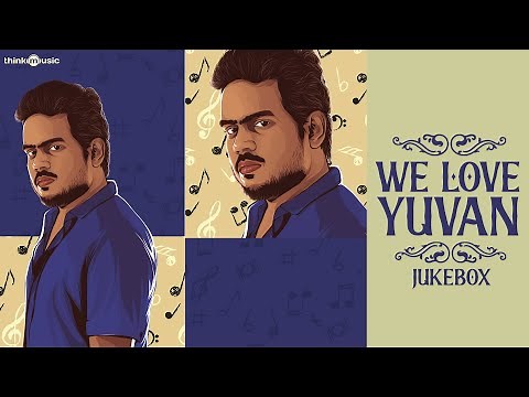 We Love Yuvan ❤️ | Audio Jukebox 🎼🎶 #WeLoveYuvan