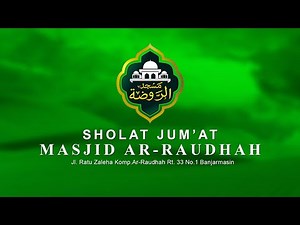 [ LIVE SHALAT JUM'AT BERSAMA KHATIB USTADZ H. MADYAN NOOR MAR'IE.LC DI MASJID ARRAUDHAH 24 OKT 2025