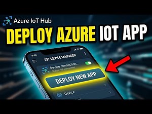 How to Deploy an IoT App with Azure IoT Hub - Beginner Guide