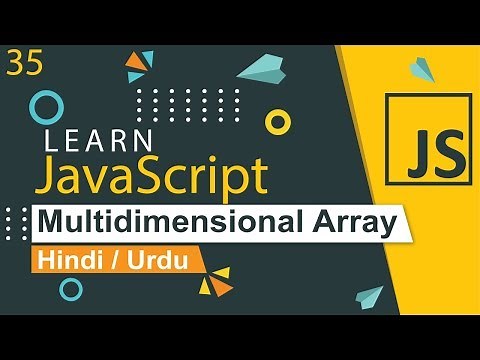 JavaScript Multidimensional Arrays Tutorial in Hindi / Urdu