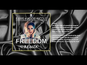 RAM6 ft Addie Nicole - Freedom (DJ remix)