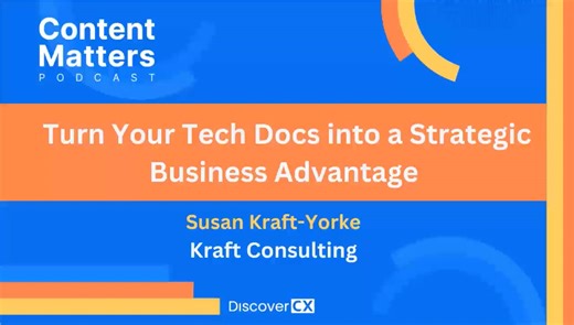 Content Matters: Turn Your Tech Docs into a Strategic Business Advantage