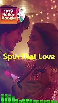 1979 Roller Boogie – Spin That Love