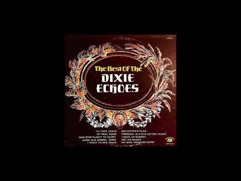 The Best Of The Dixie Echoes [Stereo] - The Dixie Echoe (1978) [Full Album]