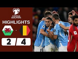 Wales vs Belgium | 2-4 | Highlights | World Cup Qualifiers 2026
