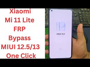 Xiaomi Mi 11 Lite FRP Bypass MIUI 12.5/13 One Click DFT Pro 2025 - mi 11 lite frp bypass miui 12.5
