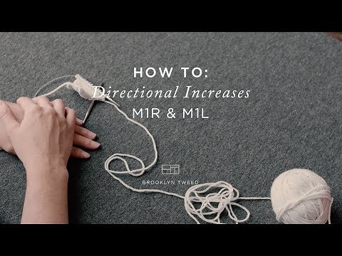 How To Knit: Directional Increases M1R & M1L | Brooklyn Tweed