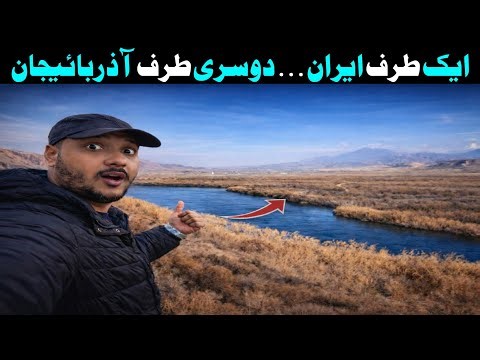 Jolfa Iran Border Vlog | Aras River, Iran Azerbaijan Border & Russian Market Jolfa