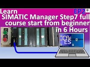 Learn SIMATIC Manager Step7 full course start from beginner in 6 hours EP2