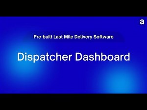 Best Last Mile Delivery Software | Dispatcher Portal Overview