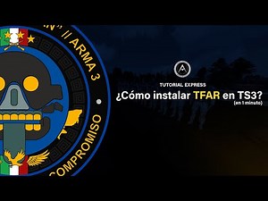TUTORIAL - ¿CÓMO INSTALAR TFAR EN TS3? | ARMA 3