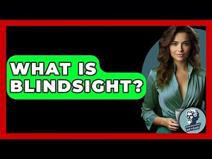What Is Blindsight? - Philosophy Beyond