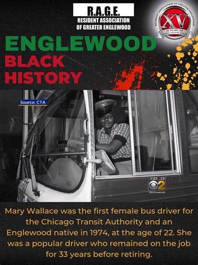 Englewood IS Black History! 🖤 Did you know the first woman to drive a CTA bus was from Englewood? In 1974, Mary Wallace made history as the first woman to drive a bus for the Chicago Transit Authority. An Englewood native, she remained on the job for 33 years before retiring. Black history isn’t always distant. Sometimes it’s right here, in our neighborhoods, in our families, in our blocks. Do you know of a living Englewood legend we should be uplifting? Drop it in the comments below! original 