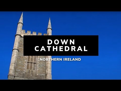 Down Cathedral | Downpatrick | Co Down | Northern Ireland | Parish of Downpatrick | Visit NI