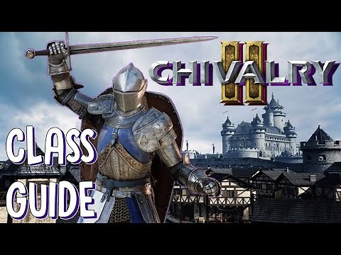 Which Class is The Most Fun? A Class Guide to Chivalry 2 | It's Not Archer