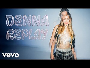 DENNA - REPLAY (Video Oficial)