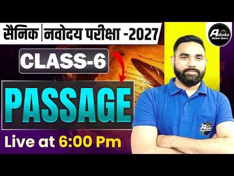 Sainik School / Navodaya Exam 2027 | Class 6 Passage | Live Class 6:00 PM | Ashoka Exam Guru