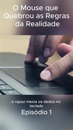 O Mouse que Quebrou as Regras da Realidade