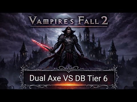 Vampire's Fall 2: Dual Axe Build Vs Daily Brutal Tier 6
