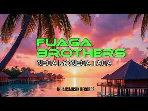 FUAGA BROTHERS - NEGA MONEGA TAGA_[ REMAKE ] _Official Audio_2025