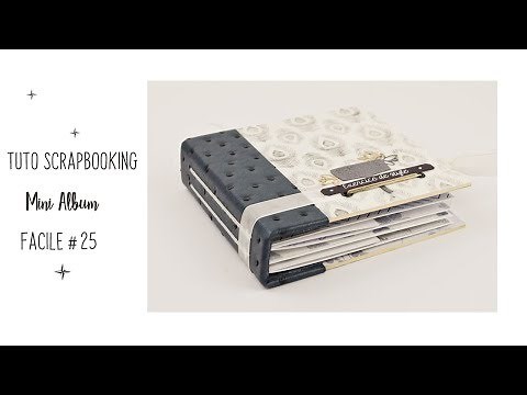 TUTO SCRAPBOOKING MINI ALBUM FACILE #25