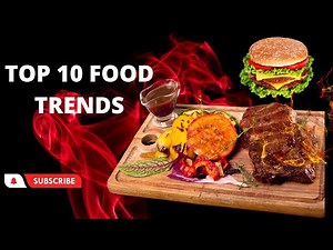 This is the future | Top 10 Popular Food Trends You Need to Try in 2023 and 2024