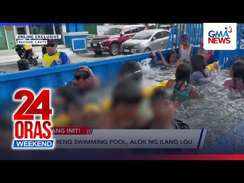 Online Exclusive — Libreng swimming pool, alok ng ilang LGU | 24 Oras Weekend