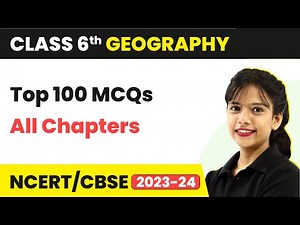 Complete Geography Top 100 MCQs | All Chapters MCQs Class 6 Social Science | 2023-24
