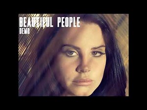 Lana Del Rey- Beautiful People (2014 Demo)