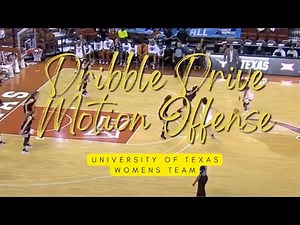 University of Texas WBB - DRIBBLE DRIVE MOTION OFFENSE