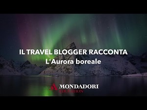 The travel blogger tells - The Northern Lights