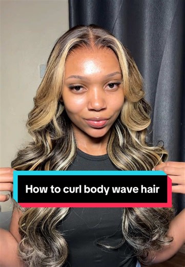 How to Curl Body Wave Hair: Step-by-Step Tutorial