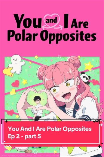 You And I Are Polar Opposites Ep 2 - part 5 {fluffy_cloud21_} #wmmap #youandiarepolaropposites #seihantainakimitoboku #socute #fyp