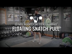 Floating Snatch Pull | Olympic Weightlifting Exercise Library