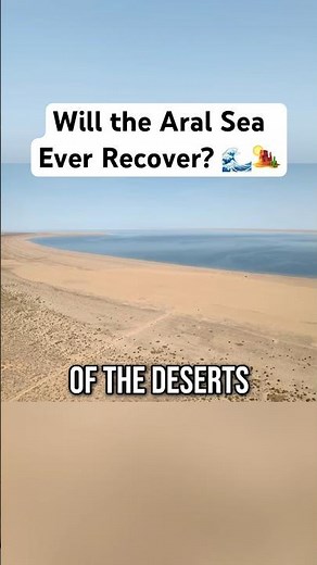 Will the Aral Sea Ever Recover? 🌊🏜️ #travel #nature #discovery