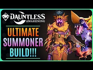 ULTIMATE SUMMONER BUILD!!! DAUNTLESS AWAKENING