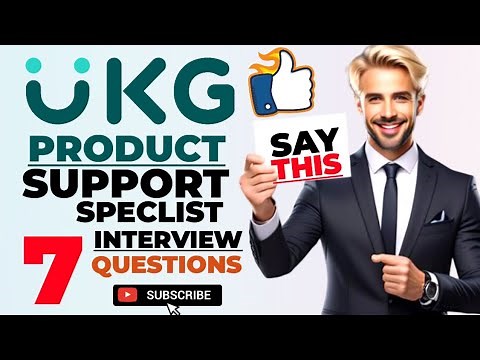 UKG product support specialist Top 7 interview questions with answers