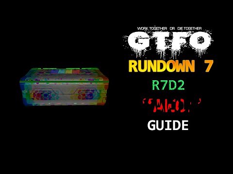 GTFO - A Full R7D2 "AWOL" Guide