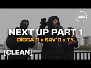 (Digga D x Sav'O x T.Y) Next Up - Part 1 [CLEAN]