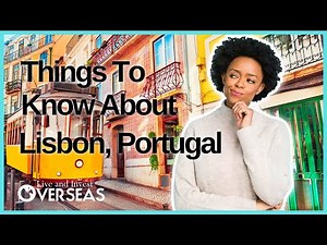 What Life In Lisbon, Portugal Is Like For Expats: THE TRUTH
