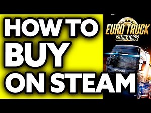 How To Buy Euro Truck Simulator 2 on Steam (EASY!)