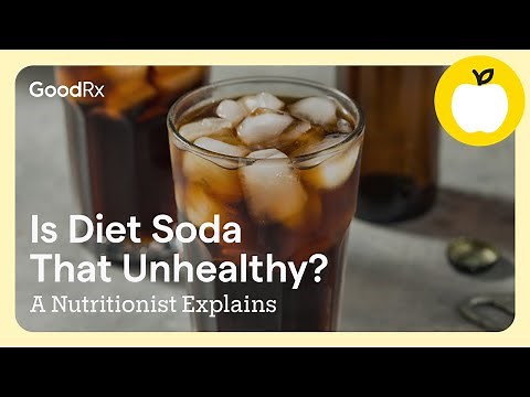 Is Diet Soda That Unhealthy? A Nutritionist Explains | GoodRx