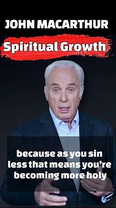 John Macarthur - Spiritual Development | Saved by GRACE