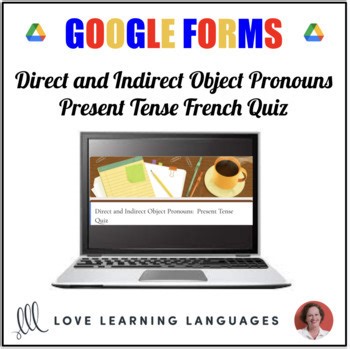 French Present Tense Direct and Indirect Object Pronouns – Google Forms Quiz