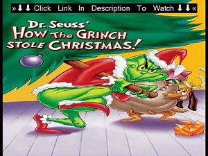 How the Grinch Stole Christmas! full'animation