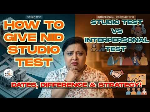 How to give nid studio test | Studio Test vs Interpersonal Test – Dates, Difference & Strategy!
