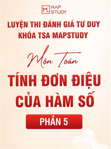 Tính Đơn Điệu Của Hàm Số (P5) - Luyện Thi Đánh Giá Tư Duy Mapstudy #toan12 #ThayTranTrungHieu #tsa #danhgiatuduybachkhoa #onthidaihoc #mapstudy #hust #daihocbachkhoahn