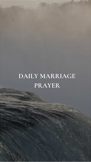 Strengthening Marriage Through Daily Prayer